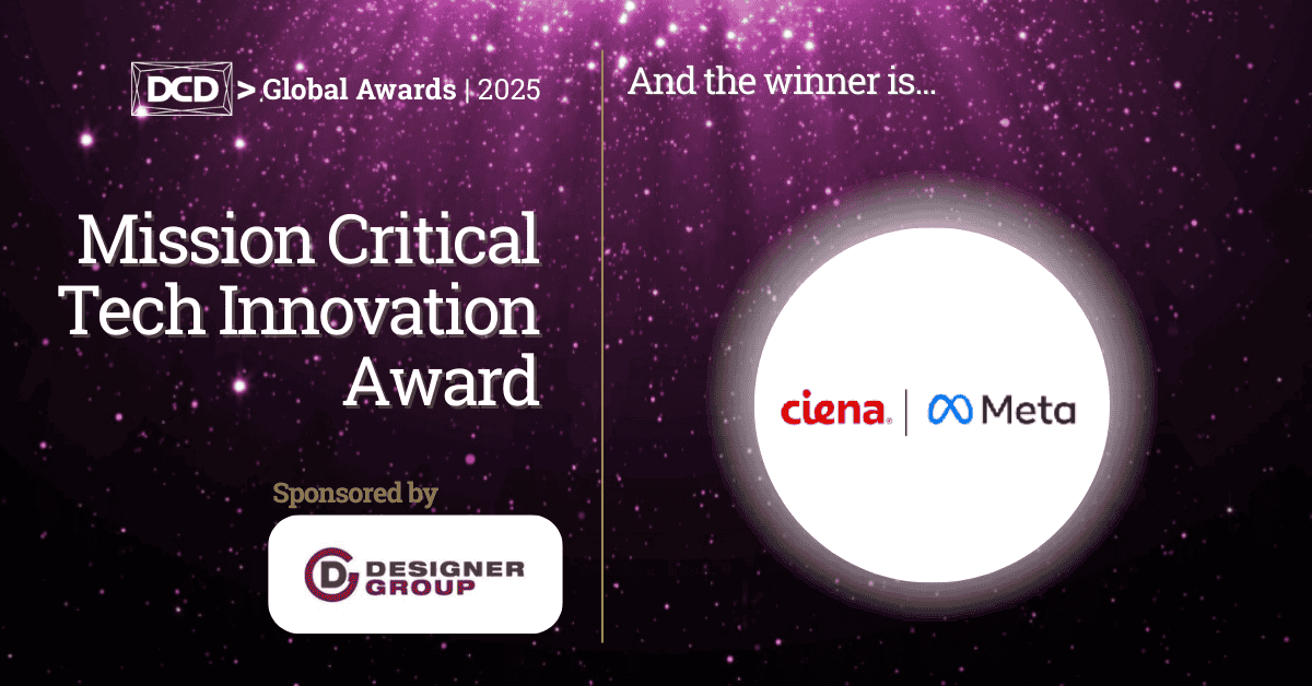 DCD Global Awards 2025 graphic naming Ciena and Meta as winners of the Mission Critical Tech Innovation Award.