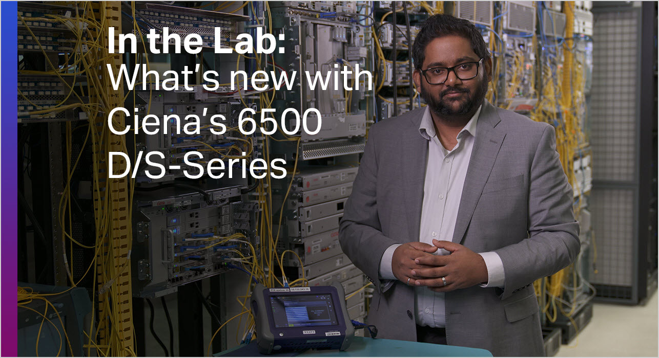 Mayank Chauhan talking about Ciena's 6500 D/S-Series
