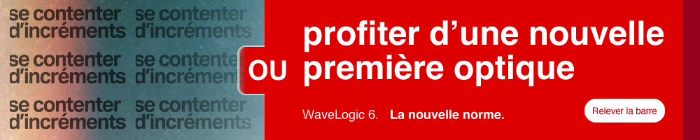 WaveLogic 6 campaign image French translation
