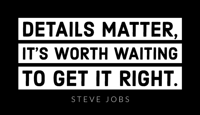 Details+Matter+quote+%7C+Steve+Jobs